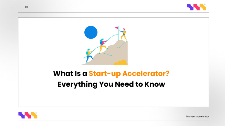 What Is a Start-Up Accelerator? Need to Know Everything